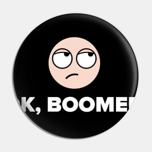 OK Boomer graphic Pin