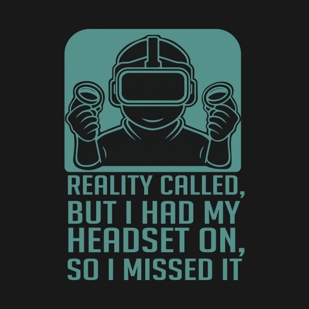 VR Gamer ,Virtual Reality headset Gamer funny by GrafiqueDynasty