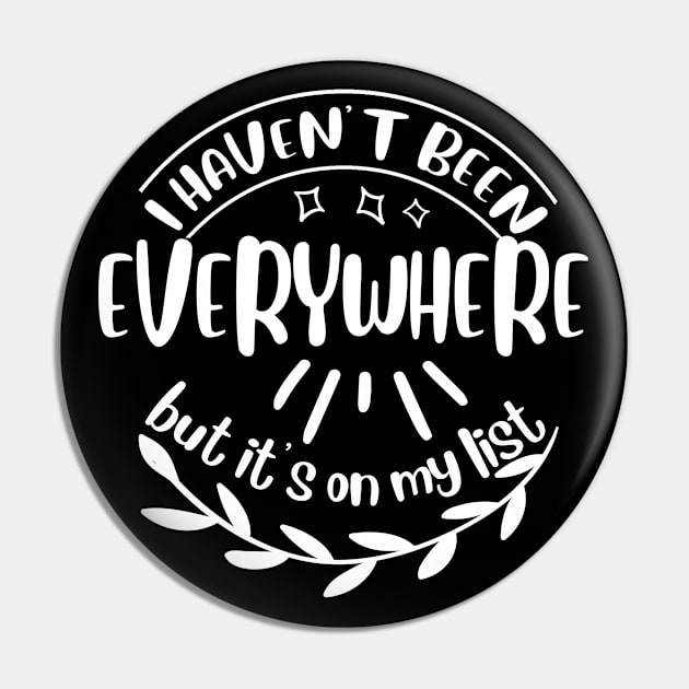 I haven't been everywhere but it's on my list Pin by BoogieCreates