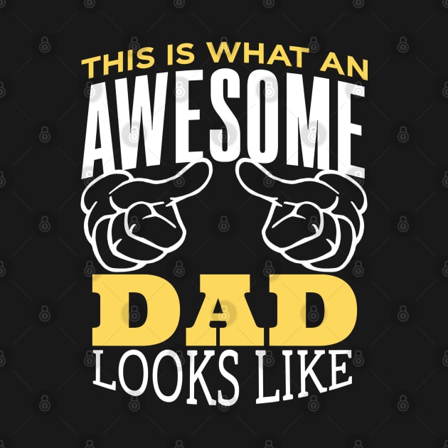 This Is What An Awesome Dad Looks Like by Hoahip
