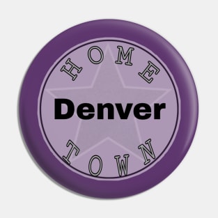 Hometown Denver Pin