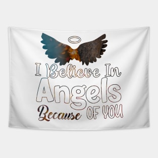 I Believe In Angels Because of you Tapestry