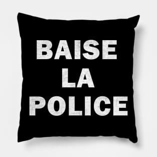 Baise La Police Pillow