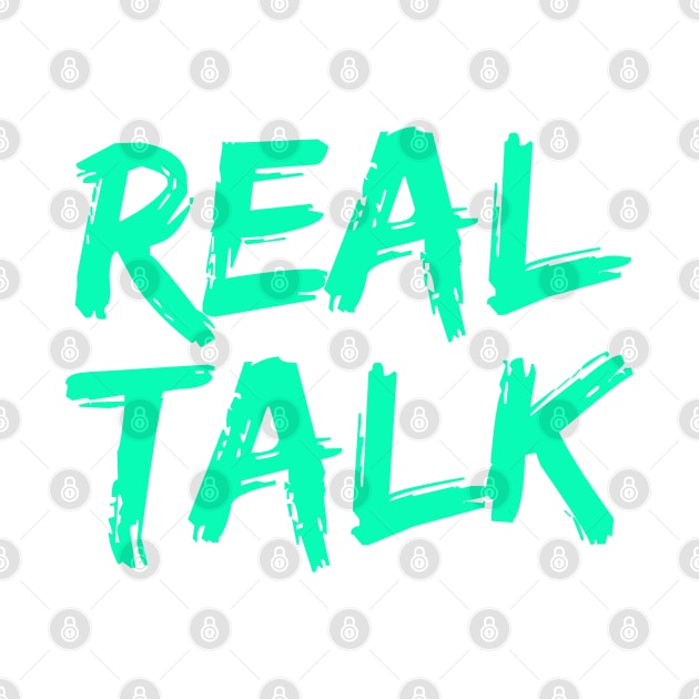 REAL TALK Neon Green London slang, London design by Roymerch