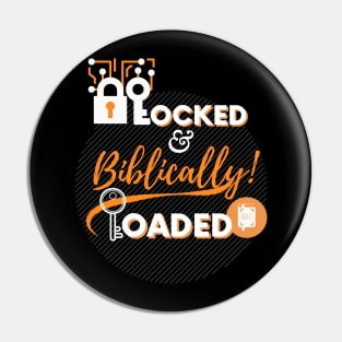 Locked And Biblically Loaded Pin