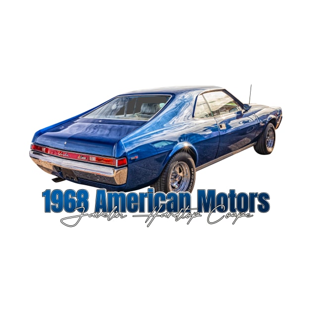 1968 American Motors Javelin Hardtop Coupe by Gestalt Imagery