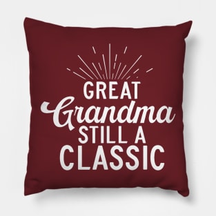 Great Grandma Still A Classic Great Grandma Pillow