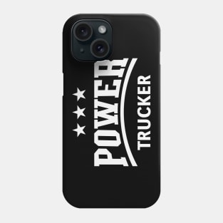 Power Trucker (Truck Driver / Truckman / White) Phone Case