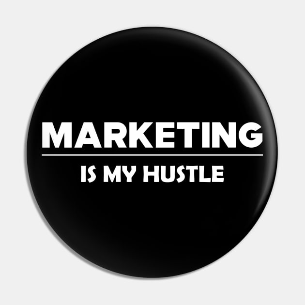 Marketing is my hustle Pin by KC Happy Shop