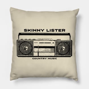 Skinny Lister Pillow