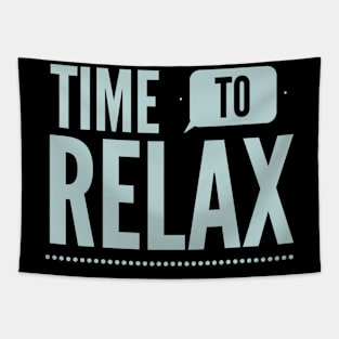 It's Time to Relax! Tapestry