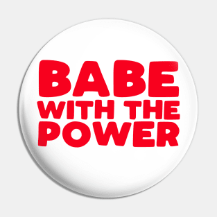 Babe With The Power - Labyrinth Pin