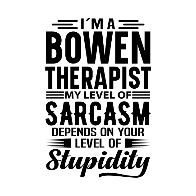 I'm A Bowen Therapist by Stay Weird