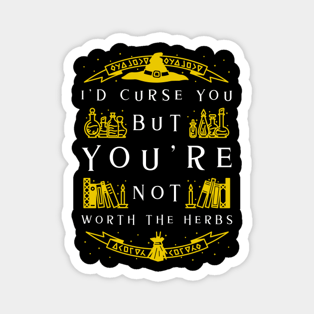Not Worth The Curse - Witch Magnet by MCALTees