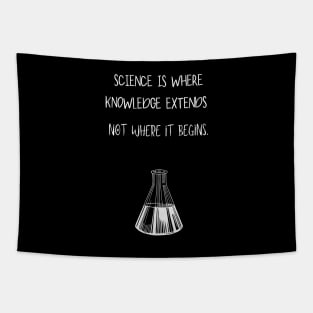 Science is where knowledge extends Tapestry