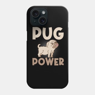 PUG POWER Cute Put Lovers Phone Case