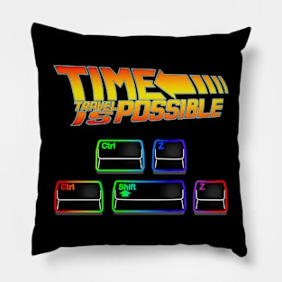 Time travel is possible Pillow