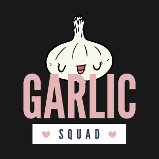 Garlic Squad - Cute Women Vegan Gift T-Shirt