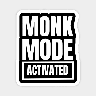 Monk Mode Motivation Inspiration Entrepreneurship Hustle Magnet