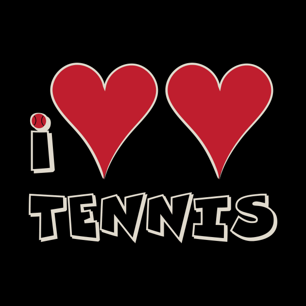 I Love Tennis by whyitsme