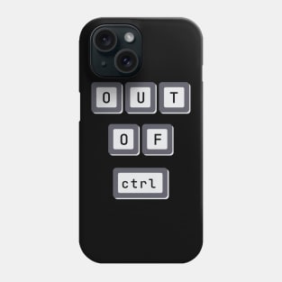 Out of Control Phone Case