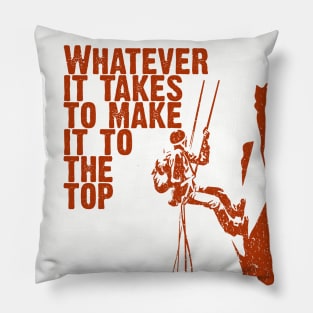 Whatever It Takes To Make It To The Top, Vintage/Retro Design Pillow