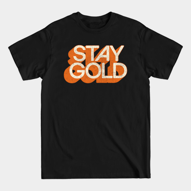 Disover STAY GOLD ///// Retro Faded Original Typography Design - Stay Gold - T-Shirt