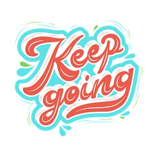 Keep Going T-Shirt