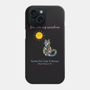 You are my sunshine Phone Case