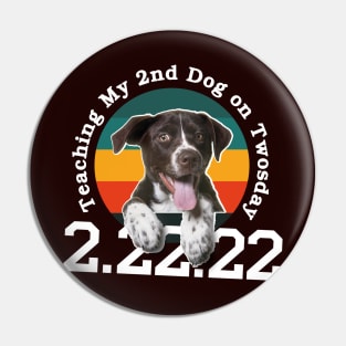 Teaching my dog on twosday / 22222 / pet lover gift idea Pin