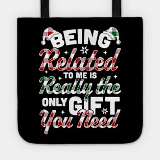 Being Related To Me is the only Gift you Need - Christmas Plaid Tote