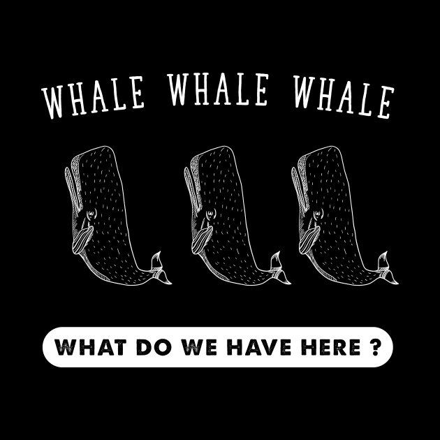 Whale whale whale what do we have here ? by captainmood