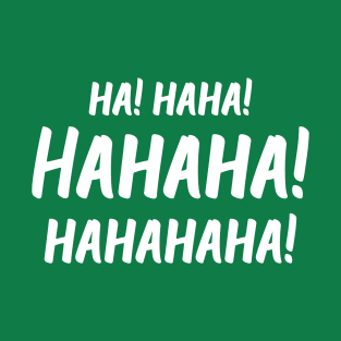 Ha! Haha! Hahaha! Hahahaha! | World Laughter Day 2021 | Quotes | Emerald Green T-Shirt