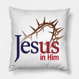 Jesus in Him Pillow