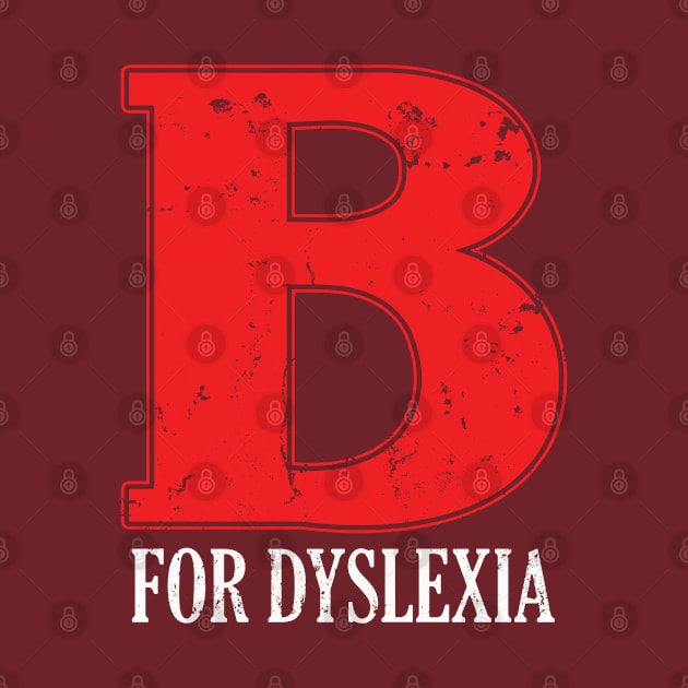 B for Dyslexia by EddieBalevo