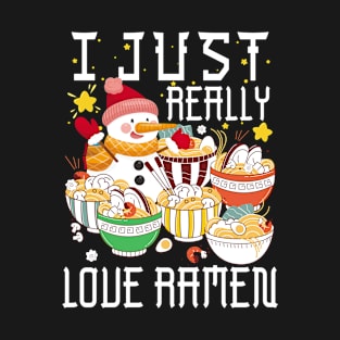 I Just Really Love Ramen 5 T-Shirt