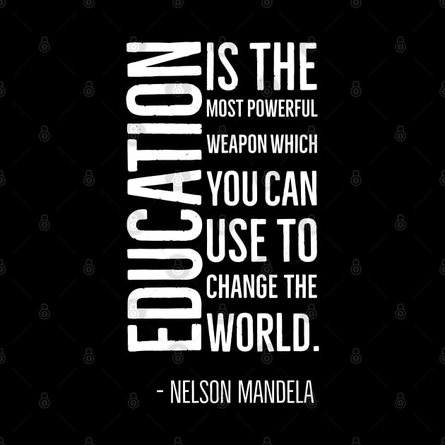 Black History, Education is the most powerful weapon, Nelson Mandela, World History, by UrbanLifeApparel