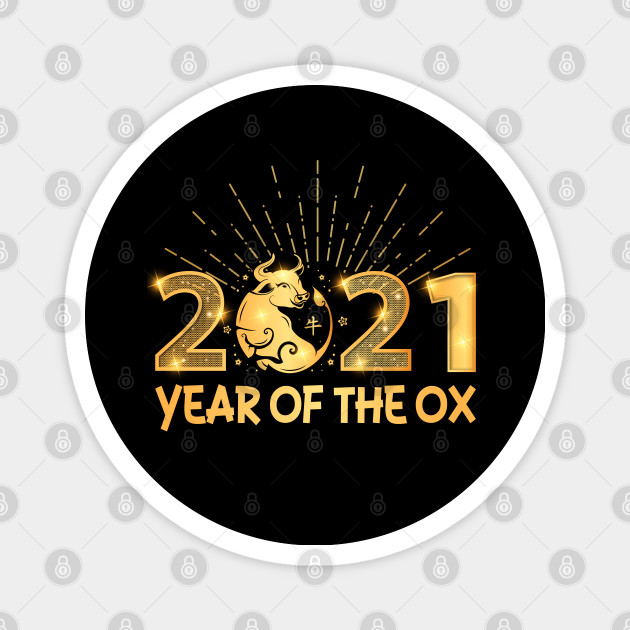Funny Chinese Zodiac Year Of the Ox 2021 Happy New Year Gift - 2021 Year Of The Ox Chinese New Year - Magnet | TeePublic Funny Chinese Zodiac Year Of the Ox 2021 Happy New Year Gift - 2021 Year Of The Ox Chinese New Year - Magnet | TeePublic