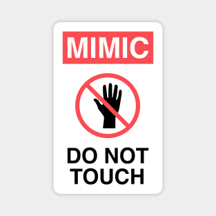 Mimic Do Not Touch Warning Sign Magnet