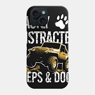 Easily Distracted By Jeeps And Dogs Phone Case