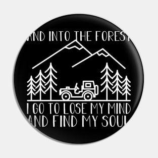 The Forest, I Go To Lose My Mind And Find My Soul Pin