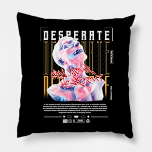 D E S P E R A T E Pillow