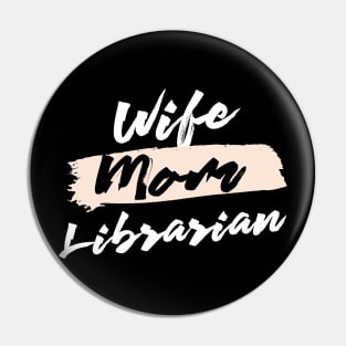 Cute Wife Mom Librarian Gift Idea Pin