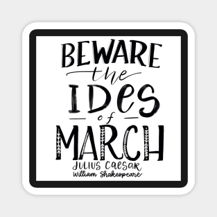 Beware the Ides of March! Magnet