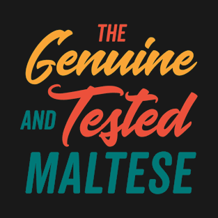 Genuine and Tested Maltese T-Shirt