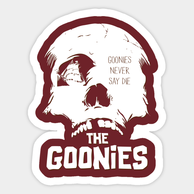 The Goonies "Never Say Die" - Goonies - Sticker