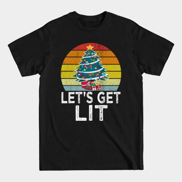 Disover Lets get lit - Lets Get Lit - T-Shirt