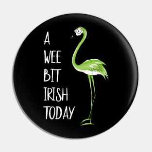 A Wee Bit Irish Today Green Flamingo St Pattys Day Pin