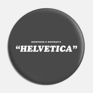 "Helvetica" - TypeBrand Pin