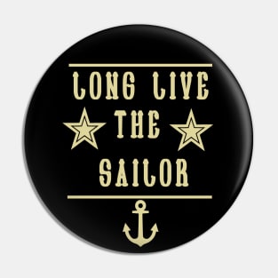 Long live the Sailor gift Pin